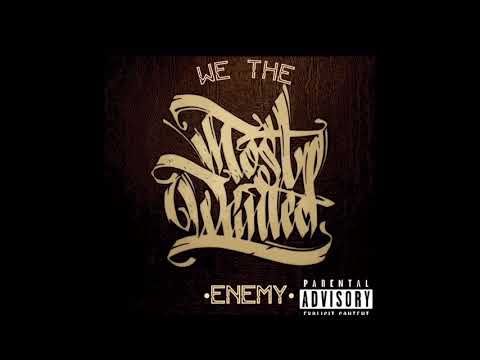 *COMING SOON* WE THE MOST WANTED - ENEMY- MOST WANTED FAMILIA