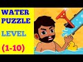 Water puzzle level 1 2 3 4 5 6 7 8 9 10 solution or walkthrough