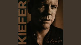 Kiefer Sutherland - Something You Love video