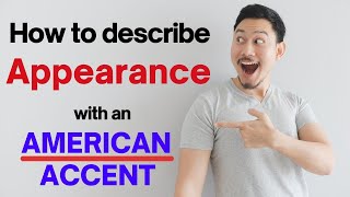 How to describe Appearance and Weather in English | Spoken English Lesson｜American English