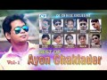 Best Of Ayon Chaklader Vol-1 | Ayon Chaklader | Official Audio Jukebox | Bangla Album Song