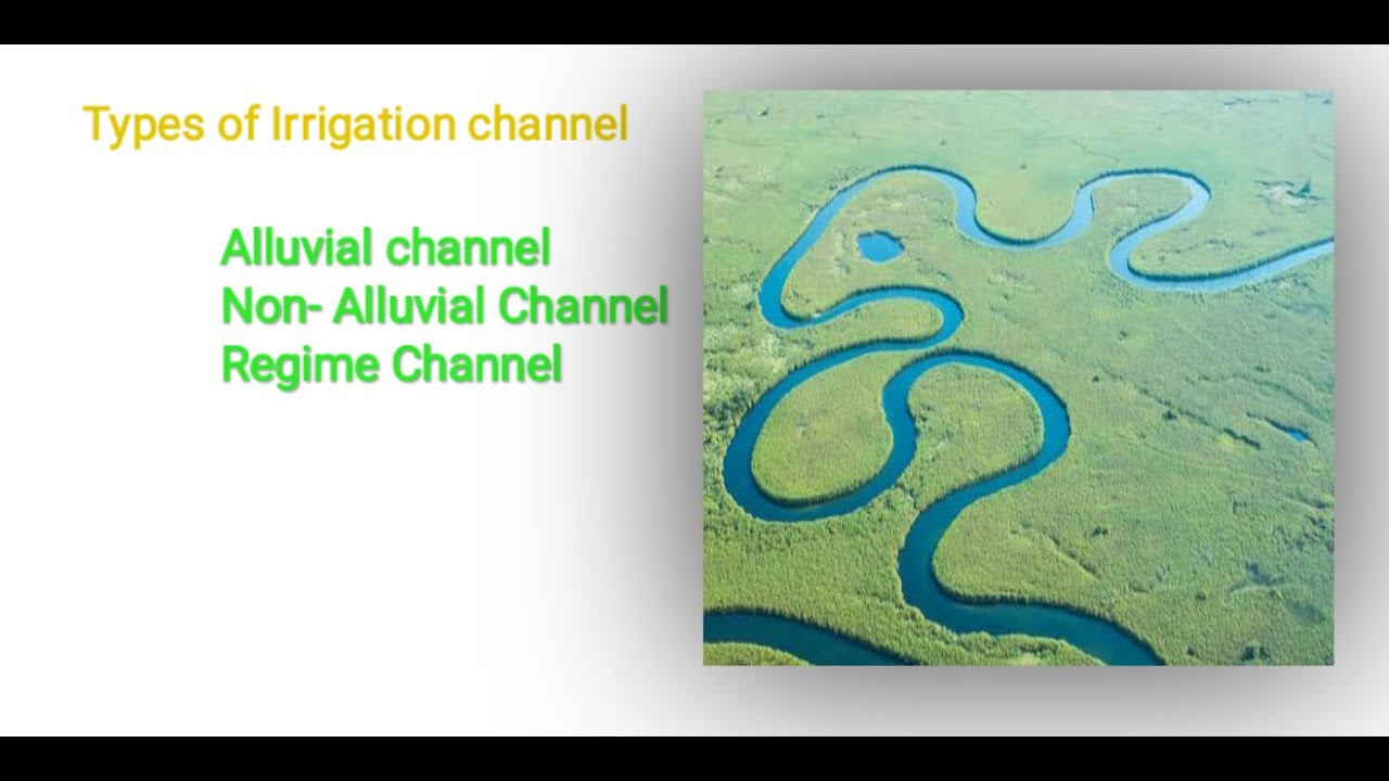 Types of Irrigation channel | Alluvial Channel | Non-Alluvial Channel | Regime Channel | in Hindi