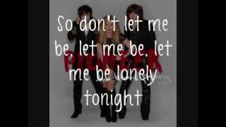 The Band Perry - Don&#39;t Let Me Be Lonely [Lyrics On Screen]