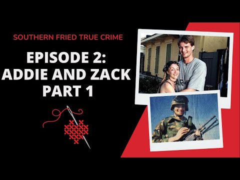 Episode 2: The Ballad of Zack & Addie Part 1