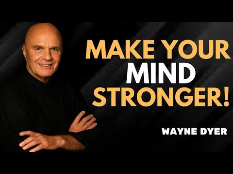 Force Yourself To Build Strongest Mindset - Wayne Dyer Inspiration