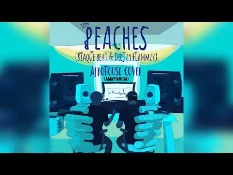 PEACHES AMAPIANO REMIX  (BLAQUE BEAT & DJ FLAMMZY )