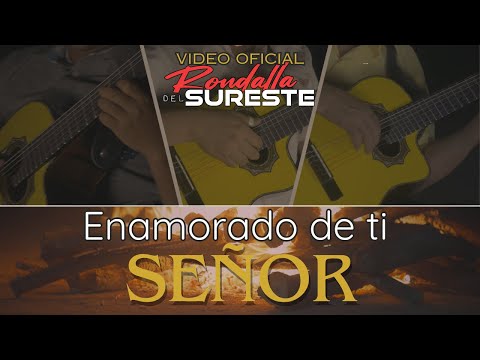 Rondalla del Sureste (de los Hermanos Torres) - Enamorado de ti Señor (Video Oficial)