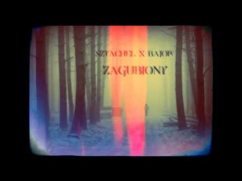 SZTACHEL X BAJOR - ZAGUBIONY