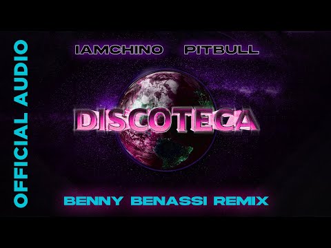 IAmChino x Pitbull - Discoteca (Benny Benassi Remix)