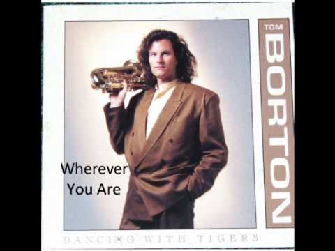 Tom Borton - Wherever You Are