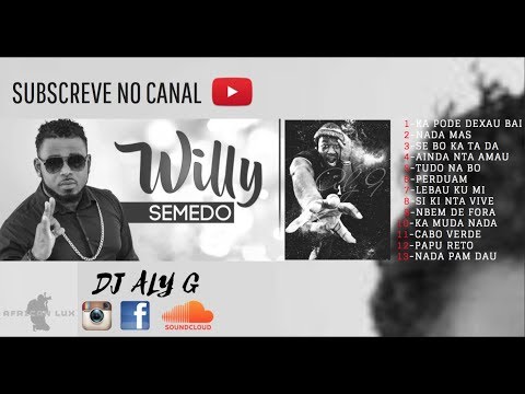 Willy Semedo-Mix Album- DJ ALY G- 2018