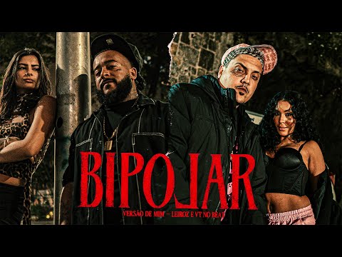 PIOR VERSÃO DE MIM ft. LEIROZ - BIPOLAR (prod. VT NO BEAT)