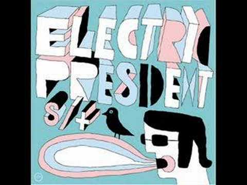 Electric President - Farewell