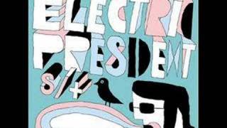 Electric President - Farewell