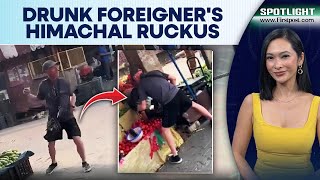 Drunk Foreign Tourist in India's Dharamshala Arrested After Creating Ruckus; Sparks Row | Spotlight