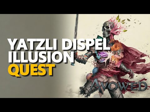 Yatzli Dispel Illusion Avowed