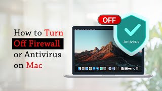 How to Turn Off Firewall or Antivirus on Mac | MacBook Air, MacBook Pro, iMac, Mac Mini