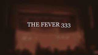 The Fever 333 PREY FOR ME /3 , UK D333MONSTRATION 03 11 2019