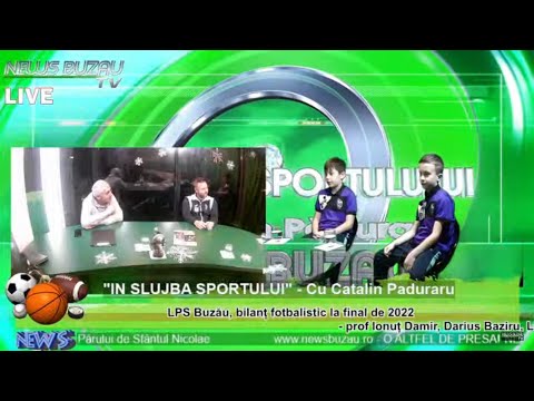 LIVE - TV NEWS BUZAU - "IN SLUJBA SPORTULUI", cu Catalin Paduraru. LPS Buzău, bilanț fotbalistic …