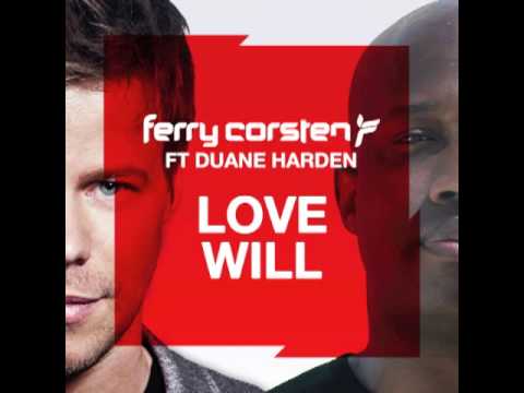 Ferry Corsten feat. Duane Harden  - Love Will [Official Audio]
