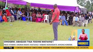Download lagu OMOGENI: ABAGUSII TIGA TOSIIRE MATIANG'I mp3
