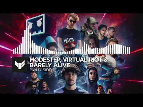 Modestep x Barely Alive x Virtual Riot- By My Side