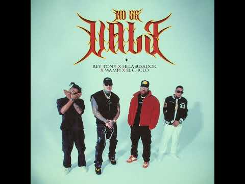 Rey Tony & Helabusador ft Wampi & El Chulo - No Se Vale - (Audio Oficial)