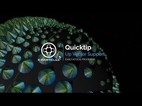 Upvector - X-Particles Early Access Quick Tip