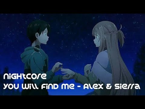 You Will Find Me - Alex & Sierra [Nightcore]