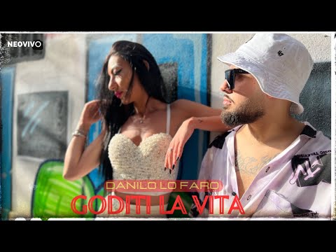 Danilo Lo Faro Ft. Giorgia Guerra - Goditi la vita ( Ufficiale 2023 )