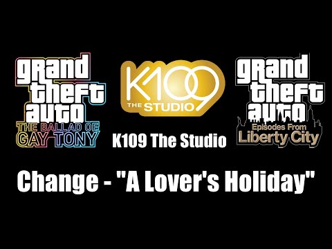 GTA: TBoGT & GTA: EFLC - K109 The Studio | Change - "A Lover's Holiday"