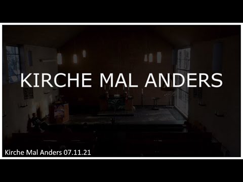 Kirche Mal Anders || Kirchengemeinde Rechtsupweg