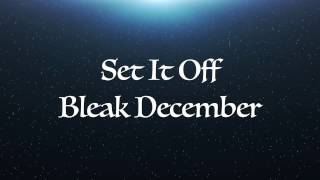 Set It Off - Bleak December Lyrics