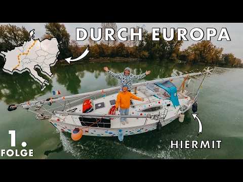 Kein Flugzeug, kein Auto – wir durchqueren Europa mit einem Segelboot | TAG 1