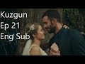 Kuzgun Episode 21 English Subtitles