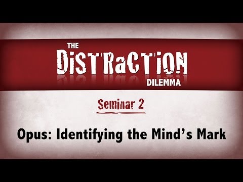 Distraction Dilemma | Opus: Identifying the Mind’s Mark | Christian Berdahl & Coby Berdahl