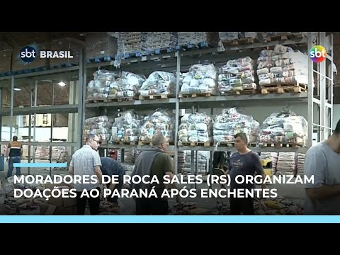 Atingidos por enchentes no RS, moradores de Roca Sales arrecadam doações ao Paraná  | #SBTBrasil