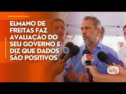 Elmano de Freitas faz avaliação do seu governo e diz que dados são positivos