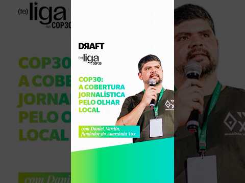 COP30: a cobertura jornalística pelo olhar local