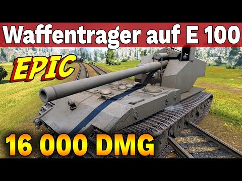 Waffenträger auf E 100 i 16 000 dmg - World of Tanks