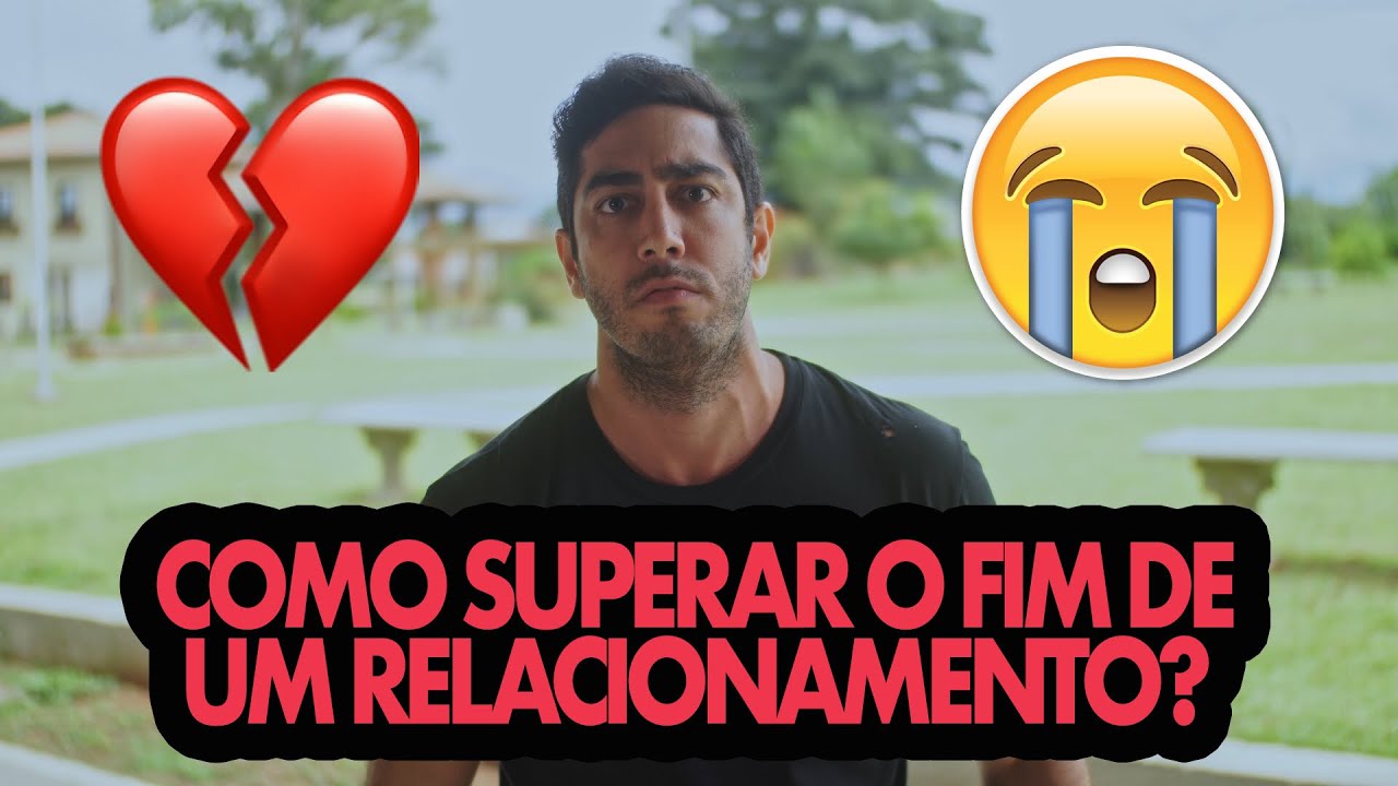 Como Superar o Fim de um Relacionamento? - JONATHAN NEMER