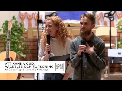 Att känna Gud, väckelse och försoning: Predikan av Isak Sperling och Cornelia Forsberg