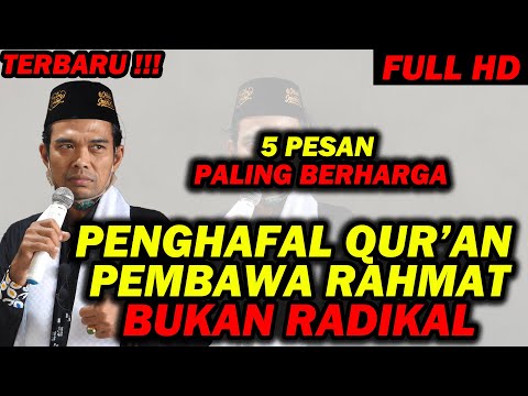 TERBARU ! PENGHAFAL QUR'AN PEMBAWA RAHMAT BUKAN RADIKAL - Prof. Ustadz Abdul Somad, Lc.MA.Ph.D