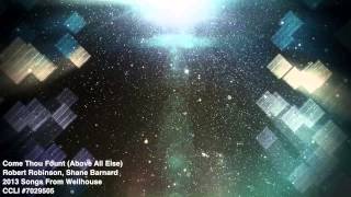 Come Thou Fount Above All Else