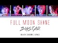 Bigstar  - Full Moon Shine [Han Rom Eng Lyrics]