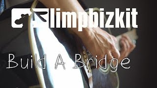 Limp Bizkit - Build A Bridge (acoustic guitar / bass / vocal cover by Dmitry Klimov)