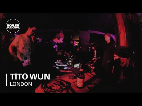 Tito Wun Boiler Room London DJ Set