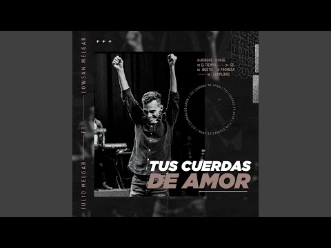 Tus Cuerdas De Amor (Ministración)