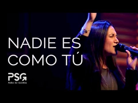 PARA SU GLORIA - Nadie Es Como Tú (en vivo) [None Like You]