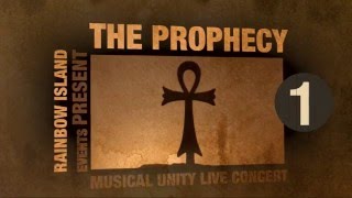 The Prophecy - Musical Unity - Live Concert (One)